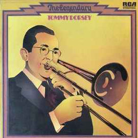 Tommy Dorsey ‎– The Legendary Tommy Dorsey  (1974)