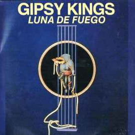 Gipsy Kings ‎– Luna De Fuego