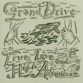 Grand Drive ‎– True Love And High Adventure  (2000)     CD