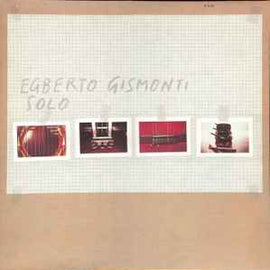 Egberto Gismonti ‎– Solo  (1979)