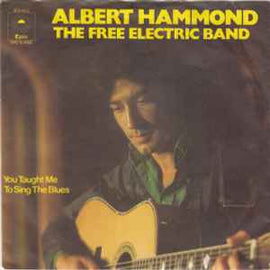 Albert Hammond ‎– The Free Electric Band  (1973)     7"