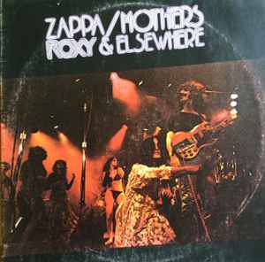 Zappa* / Mothers* ‎– Roxy & Elsewhere  (1974)