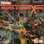 Pluta Connexion ‎– Passions  (1982)     7"