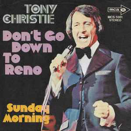 Tony Christie ‎– Don't Go Down To Reno  (1972)     7"