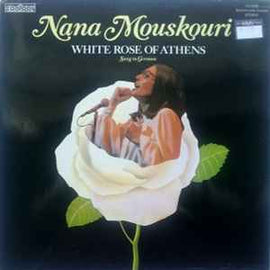 Nana Mouskouri ‎– White Rose Of Athens