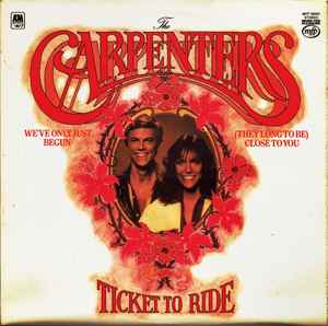 The Carpenters* ‎– Ticket To Ride  (1978)