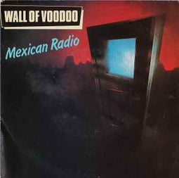 Wall Of Voodoo ‎– Mexican Radio  (1982)     7"