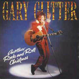 Gary Glitter ‎– Another Rock And Roll Christmas  (1984)     7"