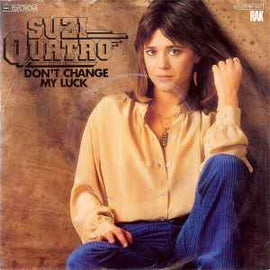 Suzi Quatro ‎– Don't Change My Luck  (1978)     7"