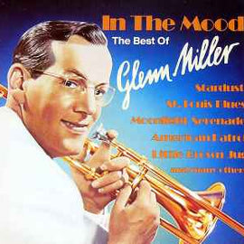 Glenn Miller ‎– In The Mood (The Best Of Glenn Miller)  (1985)