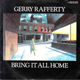 Gerry Rafferty ‎– Bring It All Home  (1980)     7"