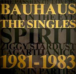 Bauhaus ‎– The Singles 1981-1983  (1983)