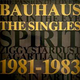 Bauhaus ‎– The Singles 1981-1983  (1983)