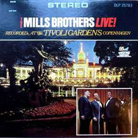 The Mills Brothers – The Mills Brothers Live! Recorded At The Tivoli Gardens Copenhagen