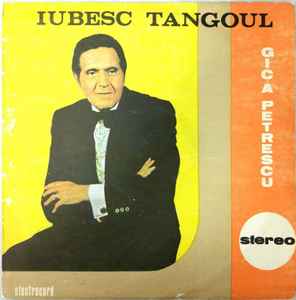 Gică Petrescu ‎– Iubesc Tangoul  (1982)