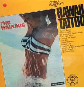 The Waikikis* ‎– Hawaii Tattoo