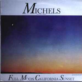 Michels* ‎– Full Moon California Sunset  (1977)