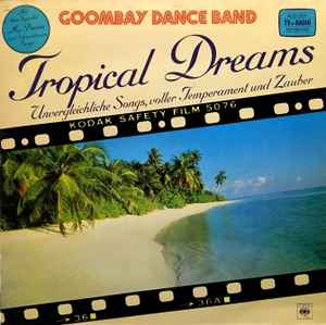 Goombay Dance Band ‎– Tropical Dreams (Unvergleichliche Songs, Voller Temperament Und Zauber)  (1982)