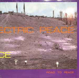 Electric Peace ‎– Road To Peace  (1989)