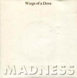 Madness ‎– Wings Of A Dove  (1983)     7"