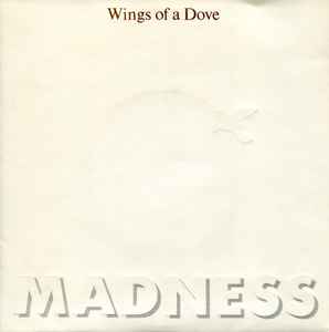 Madness ‎– Wings Of A Dove  (1983)     7"