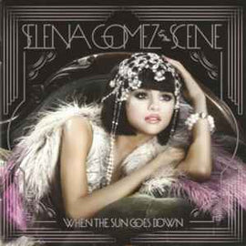 Selena Gomez & The Scene ‎– When The Sun Goes Down  (2011)     CD