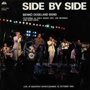 Benkó Dixieland Band Featuring Al Grey, Buddy Tate, Joe Newman And Eddy Davis ‎– Side By Side  (1983)