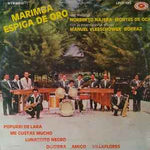 Marimba Espiga De Oro ‎– Del Maestro Norberto Nájera Montes De Oca, Con El Internacional Solista Manuel Vleeschower Borraz  (1979)