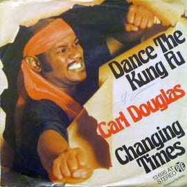 Carl Douglas ‎– Dance The Kung Fu  (1974)     7"