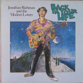 Jonathan Richman & The Modern Lovers ‎– Back In Your Life  (1979)