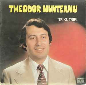 Theodor Munteanu ‎– Triki, Triki  (1980)