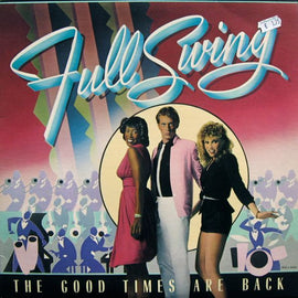 Full Swing* – The Good Times Are Back  (1982)