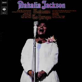 Mahalia Jackson ‎– Welcome To Europe