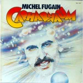 Michel Fugain ‎– Capharnaüm  (1981)