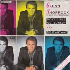 Glenn Shorrock ‎– Don't Girls Get Lonely  (1983)     7"