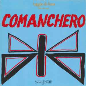 Raggio Di Luna (Moon Ray)* ‎– Comanchero  (1984)     12