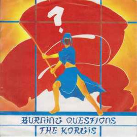 The Korgis ‎– Burning Questions  (1985)     7"