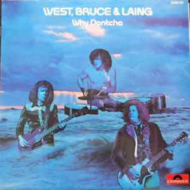 West, Bruce & Laing ‎– Why Dontcha  (1972)