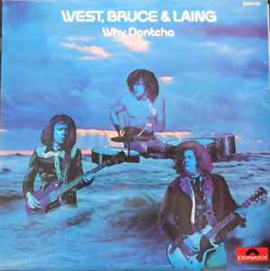 West, Bruce & Laing ‎– Why Dontcha  (1972)