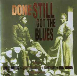 Various ‎– Done Still Got The Blues  (1994)     CD