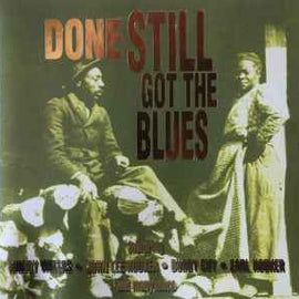 Various ‎– Done Still Got The Blues  (1994)     CD