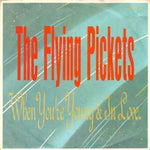 The Flying Pickets ‎– When You're Young & In Love  (1984)     7"