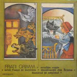 Frații Grimm* ‎– Basme De Frații Grimm : Scufița Roșie * Acul, Fusul Și Suveica * Muzicanții Din Brema * Bunicul Și Nepotul  (1985)