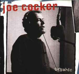 Joe Cocker ‎– Organic  (1996)     CD