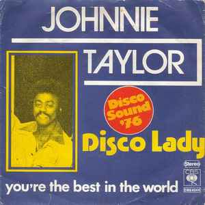 Johnnie Taylor ‎– Disco Lady  (1976)     7"