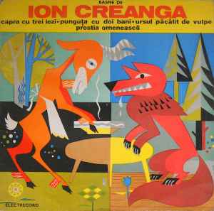 Ion Creangă ‎– Basme De Ion Creangă