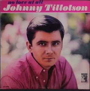 Johnny Tillotson ‎– No Love At All  (1966)