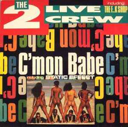 The 2 Live Crew ‎– C'mon Babe / The F..k Shop  (1990)     12"