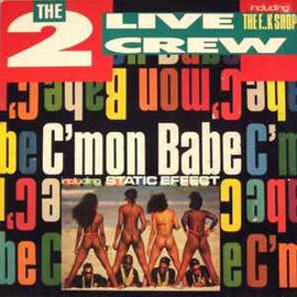 The 2 Live Crew ‎– C'mon Babe / The F..k Shop  (1990)     12"