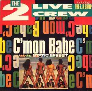 The 2 Live Crew ‎– C'mon Babe / The F..k Shop  (1990)     12